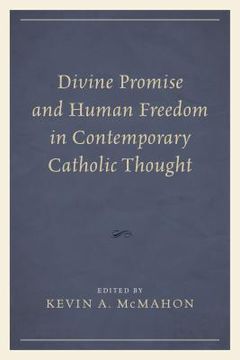 portada Divine Promise and Human Freedom in Contemporary Catholic Thought (en Inglés)