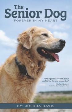 portada The Senior Dog: Forever In My Heart (in English)