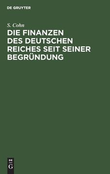 portada Die Finanzen des Deutschen Reiches Seit Seiner Begrã Â¼Ndung (German Edition) [Hardcover ] (en Alemán)