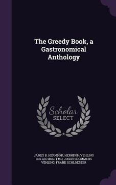 portada The Greedy Book, a Gastronomical Anthology (in English)