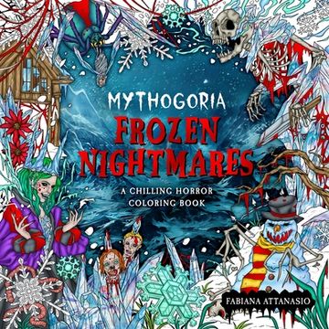 portada Mythogoria: Frozen Nightmares: A Chilling Horror Coloring Book 