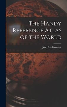 portada The Handy Reference Atlas of the World (en Inglés)