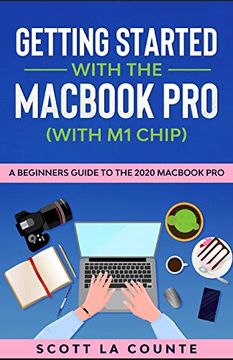 portada Getting Started With the Macbook pro (With m1 Chip): A Beginners Guide to the 2020 Macbook pro (in English)