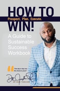 portada How To Win!: A Guide For Sustainable Success Workbook (en Inglés)