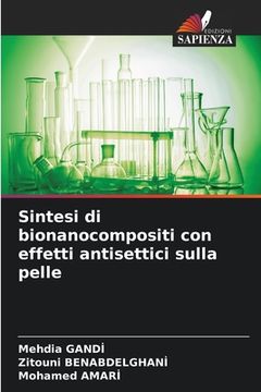 portada Sintesi di bionanocompositi con effetti antisettici sulla pelle (in Italian)