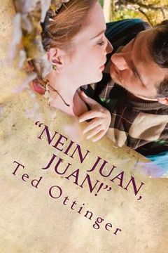 portada "Nein Juan, Juan!" (en Inglés)