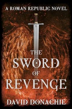 portada The Sword of Revenge: A Roman Republic Novel (Volume 2) (Republic, 2) (en Inglés)