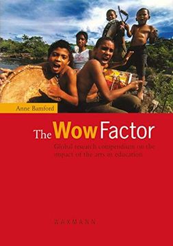 portada The wow Factor: Global Research Compendium on the Impact of the Arts in Education (in English)