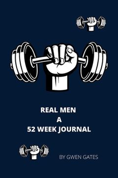 portada Real Men: A 52 Week Journal (en Inglés)