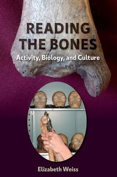portada Reading the Bones: Activity, Biology, and Culture