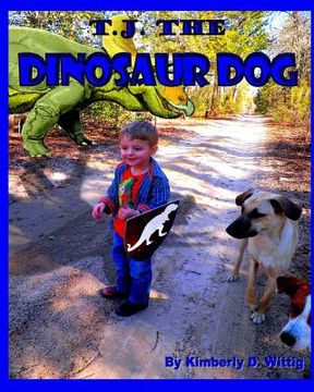 portada T.J. The Dinosaur Dog (en Inglés)