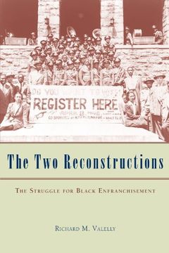 portada The two Reconstructions: The Struggle for Black Enfranchisement (American Politics and Political Economy Series) (en Inglés)