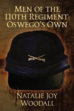portada Men of the 110th Regiment: Oswego's Own (en Inglés)