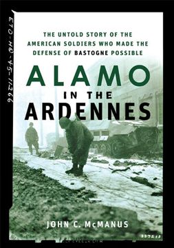 portada Alamo in the Ardennes: The Untold Story of the American Soldiers who Made the Defense of Bastogne Possible (en Inglés)