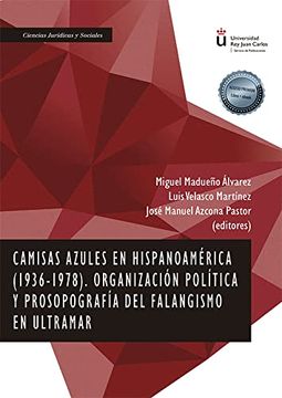 portada Camisas Azules en Hispanoamérica (1936-1978) Organización Política y Prosopografía del Falangismo en Ultramar