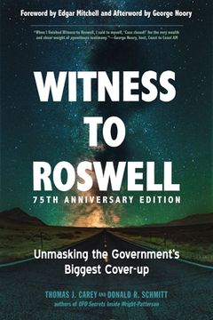 portada Witness to Roswell - 75Th Anniversary Edition: Unmasking the Government'S Biggest Cover-Up 