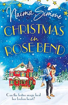 portada Christmas in Rose Bend: The 2021 Christmas Romance of Finding Love in the Most Unexpected of Places. Perfect for Fans of Festive Holiday Films! Book 2 (en Inglés)