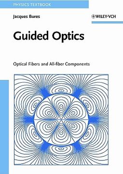 portada Guided Optics: Optical Fibers and All-fiber Components Format: Paperback (en Inglés)