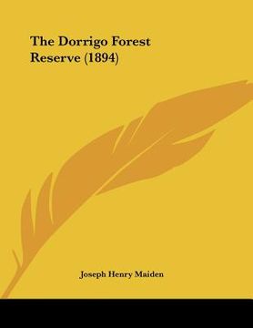 portada the dorrigo forest reserve (1894) (en Inglés)