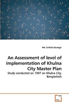 portada an assessment of level of implementation of khulna city master plan (en Inglés)