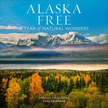 portada Alaska Free Wall Calendar 2025: A Year of Natural Wonders