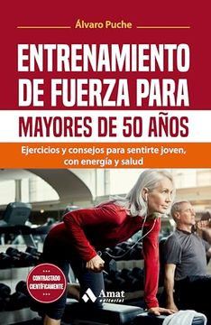 portada Entrenamiento de Fuerza Para Mayores de 50 Años: Ejercicios y Consejos Para Sentirte Joven, con Energía y Salud