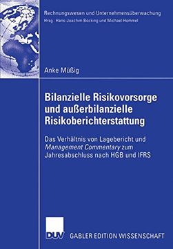 portada Bilanzielle Risikovorsorge und außerbilanzielle Risikoberichterstattung: Das Verhältnis von Lagebericht und Management Commentary zum Jahresabschluss ... und Unternehmensüberwachung) (German Edition)