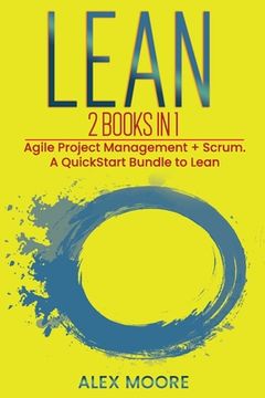 portada Lean: 2 BOOKS IN 1. Agile Project Management + Scrum. A QuickStart Bundle to Lean (en Inglés)