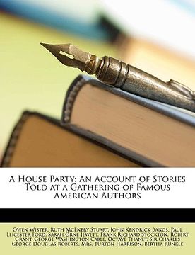 portada a house party: an account of stories told at a gathering of famous american authors