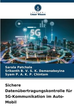 portada Sichere Datenübertragungskontrolle für 5G-Kommunikation im Auto-Mobil (en Alemán)