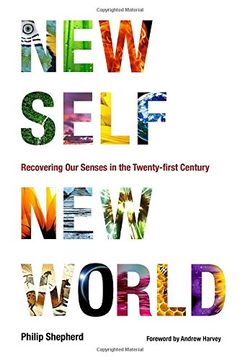 portada New Self, new World: Recovering our Senses in the Twenty-First Century (en Inglés)