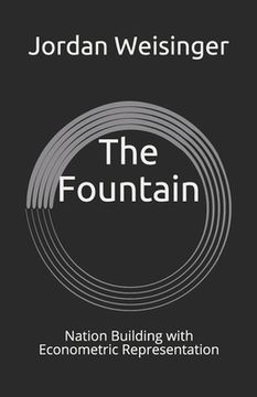 portada The Fountain: Nation Building with Econometric Representation (en Inglés)