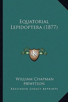 portada equatorial lepidoptera (1877) (in English)