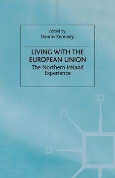portada Living with the European Union: The Northern Ireland Experience (in English)