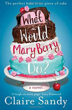 portada What Would Mary Berry Do?
