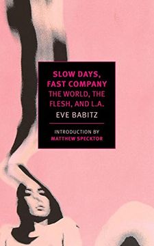 portada Slow Days, Fast Company: The World, the Flesh, and L. A. (New York Review Books Classics) (en Inglés)