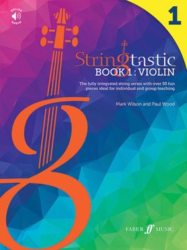 portada Stringtastic Book 1 -- Violin: The Fully Integrated String Series with Over 50 Fun Pieces Ideal for Individual and Group Teaching, Book & Online Audi (en Inglés)