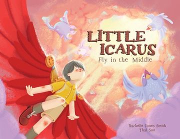 portada Little Icarus: Fly in the Middle (en Inglés)