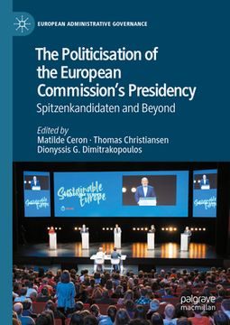 portada The Politicisation of the European Commission's Presidency: Spitzenkandidaten and Beyond (en Inglés)