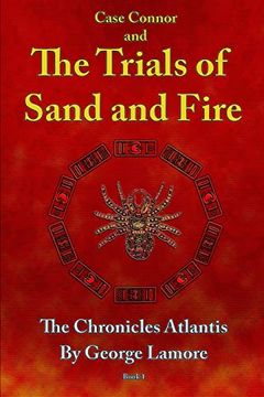 portada Case Connor and the Trials of Sand and Fire (The Chronicles Atlantis) (en Inglés)