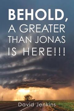 portada Behold, a Greater Than Jonas Is Here!!! (en Inglés)