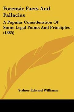 portada forensic facts and fallacies: a popular consideration of some legal points and principles (1885) (in English)