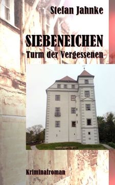 portada Siebeneichen: Turm der Vergessenen (German Edition)