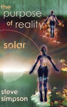 portada The Purpose of Reality: Solar (en Inglés)