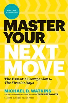 portada Master Your Next Move, With a new Introduction: The Essential Companion to "The First 90 Days" (in English)