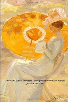 portada Invectiva Contra los Cisnes | Siete Poemas de Wallace Stevens (in Spanish)
