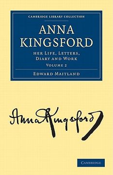 portada Anna Kingsford 2 Volume Set: Anna Kingsford: Volume 2 Paperback (Cambridge Library Collection - Spiritualism and Esoteric Knowledge) (en Inglés)