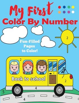 portada My First Color by Number: A Color by Numbers Book for Ages 4-8 (en Inglés)