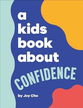portada A Kids Book About Confidence (en Inglés)