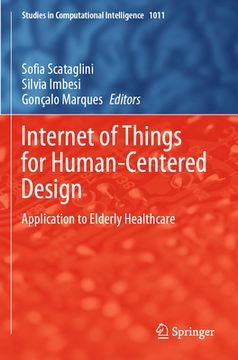 portada Internet of Things for Human-Centered Design: Application to Elderly Healthcare (en Inglés)